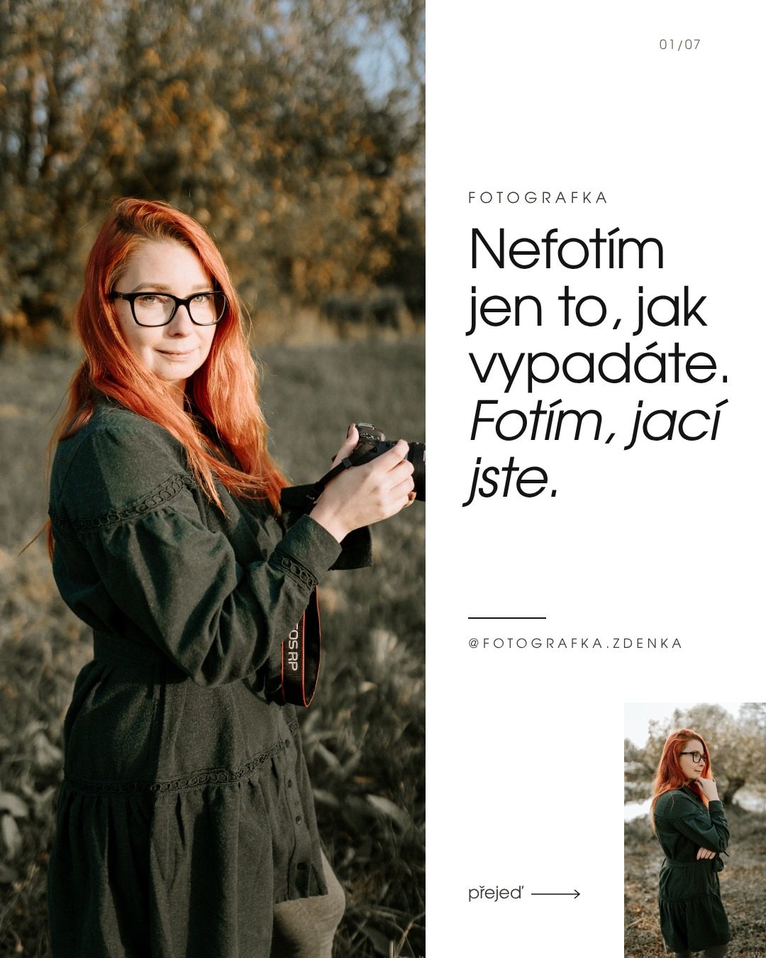 Nefotím jen to, jak vypadáte. Fotím, jací jste.